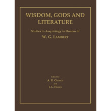Wisdom Gods and Literature Studies in Assyriology in Honour of W. G. L