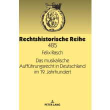 Das musikalische Auffuehrungsrecht in Deutschland im 19. Jahrhundert b