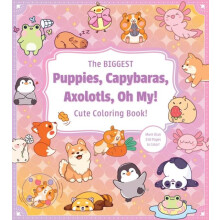 Biggest Puppies Capybaras Axolotls Oh My Ultimate Cute Coloring Book b
