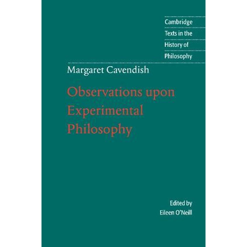 Observations Upon Experimental Philosophy by Margaret Cavendish Hardco