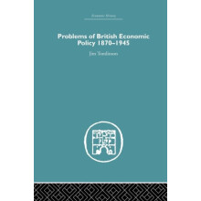 Problems of British Economic Policy 18701945 by Jim Tomlinson Paperbac