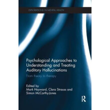 Psychological Approaches to Understanding and Treating Auditory Halluc