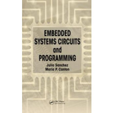 Embedded Systems Circuits and Programming by Julio Sanchez Hardcover B