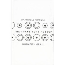 Transitory Museum by Emanuele Coccia Hardcover Book