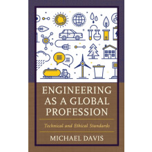 Engineering as a Global Profession Technical and Ethical Standards by