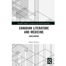 Canadian Literature and Medicine Carelanding by Shane Neilson Hardcove