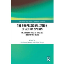 The Professionalization of Action Sports The Changing Roles of Athlete