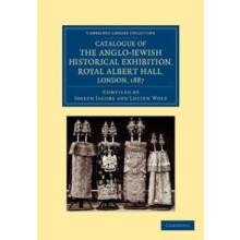Catalogue of the AngloJewish Historical Exhibition Royal Albert Hall L
