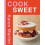 COOK SWEET by Karen Martini Paperback Book 1