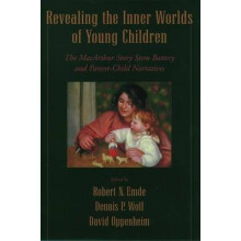 Revealing the Inner Worlds of Young Children The MacArthur Story Stem