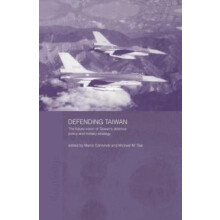 Defending Taiwan The Future Vision of Taiwans Defence Policy and Milit