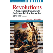 Revolutions A Worldwide Introduction to Political and Social Change by