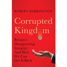 Corrupted Kingdom by Robert Barrington Hardcover Book