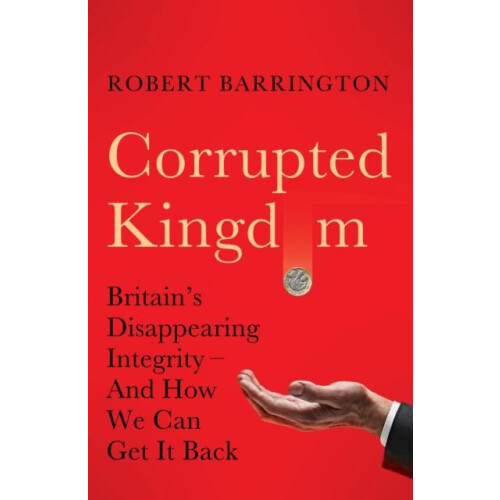 Corrupted Kingdom by Robert Barrington Hardcover Book