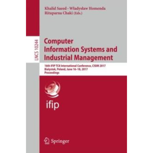 Computer Information Systems and Industrial Management 16th IFIP TC8 I