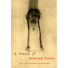 A. Poulin Jr. Selected Poems Selected Poems by A. Poulin Paperback Boo