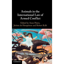 Animals in the International Law of Armed Conflict Hardcover Book