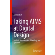 Taking AIMS at Digital Design Analysis Improvement Modeling and Synthe