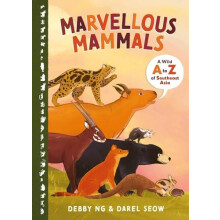 Marvellous Mammals A Wild A to Z of Southeast Asia by Debby Ng Hardcov