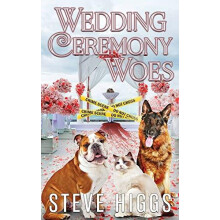 Wedding Ceremony Woes by Steve Higgs Paperback Book