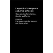 Linguistic Convergence and Areal Diffusion Case Studies from Iranian S