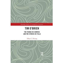 Tim OBrien The Things He Carries and the Stories He Tells by Tobey C H