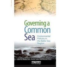 Governing a Common Sea Environmental Policies in the Baltic Sea Region