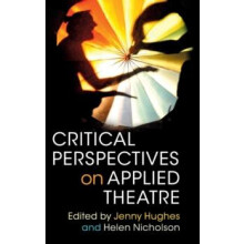 Critical Perspectives on Applied Theatre Hardcover Book