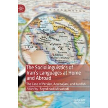 The Sociolinguistics of Irans Languages at Home and Abroad The Case of