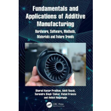 Fundamentals and Applications of Additive Manufacturing Hardware Softw