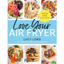 Love Your Air Fryer by Lucy Lord Paperback Book