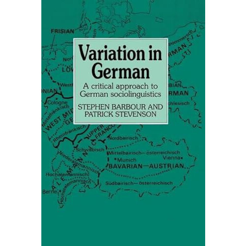 Variation in German A Critical Approach to German Sociolinguistics by