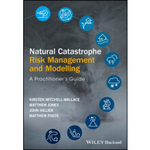 Natural Catastrophe Risk Management and Modelling by Kirsten MitchellW