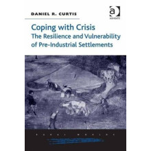 Coping with Crisis The Resilience and Vulnerability of PreIndustrial S