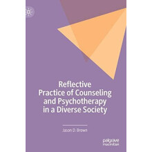 Reflective Practice of Counseling and Psychotherapy in a Diverse Socie