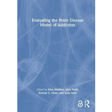 Evaluating the Brain Disease Model of Addiction Hardcover Book