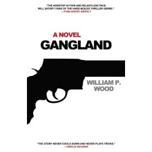 Gangland by William P. Wood Hardcover Book