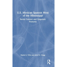 U.S. Mexican Spanish West of the Mississippi Social Context and Lingui