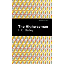 The Highwayman by Henry Christopher Bailey Hardcover Book