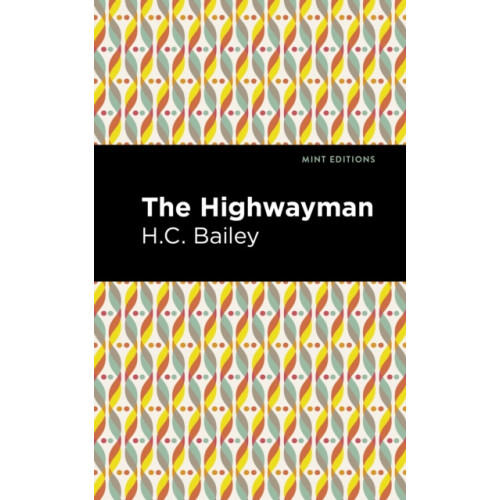 The Highwayman by Henry Christopher Bailey Hardcover Book