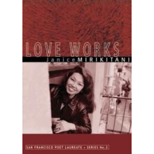 Love Works by Janice Mirikitani Paperback Book