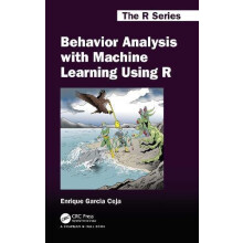 Behavior Analysis with Machine Learning Using R by Enrique Garcia Ceja
