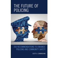 Future of Policing 200 Recommendations to Enhance Policing and Communi