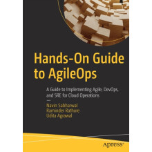 HandsOn Guide to AgileOps A Guide to Implementing Agile DevOps and SRE