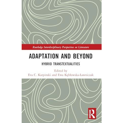 Adaptation and Beyond Hybrid Transtextualities Paperback Book