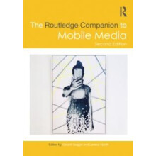 The Routledge Companion to Mobile Media Hardcover Book