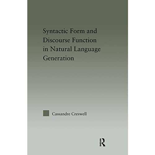 Syntactic Form and Discourse Function in Natural Language Generation b