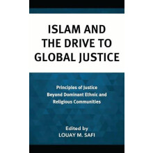Islam and the Drive to Global Justice Principles of Justice Beyond Dom