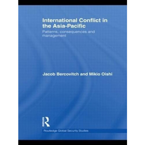 International Conflict in the AsiaPacific Patterns Consequences and Ma
