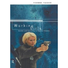 Working Girls Gender and Sexuality in Popular Cinema by Yvonne Tasker